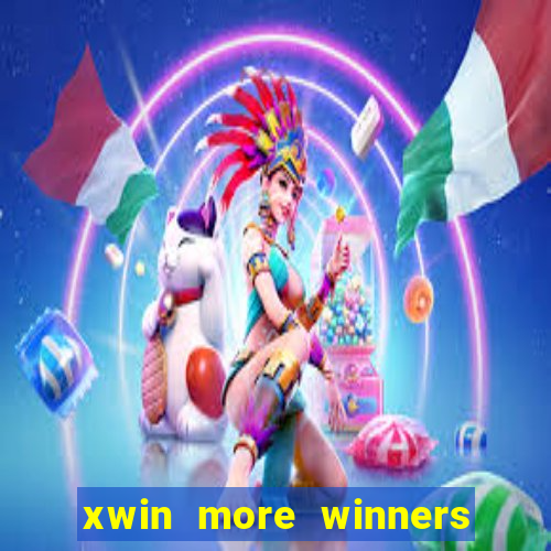 xwin more winners more fun